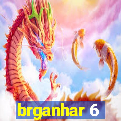 brganhar 6